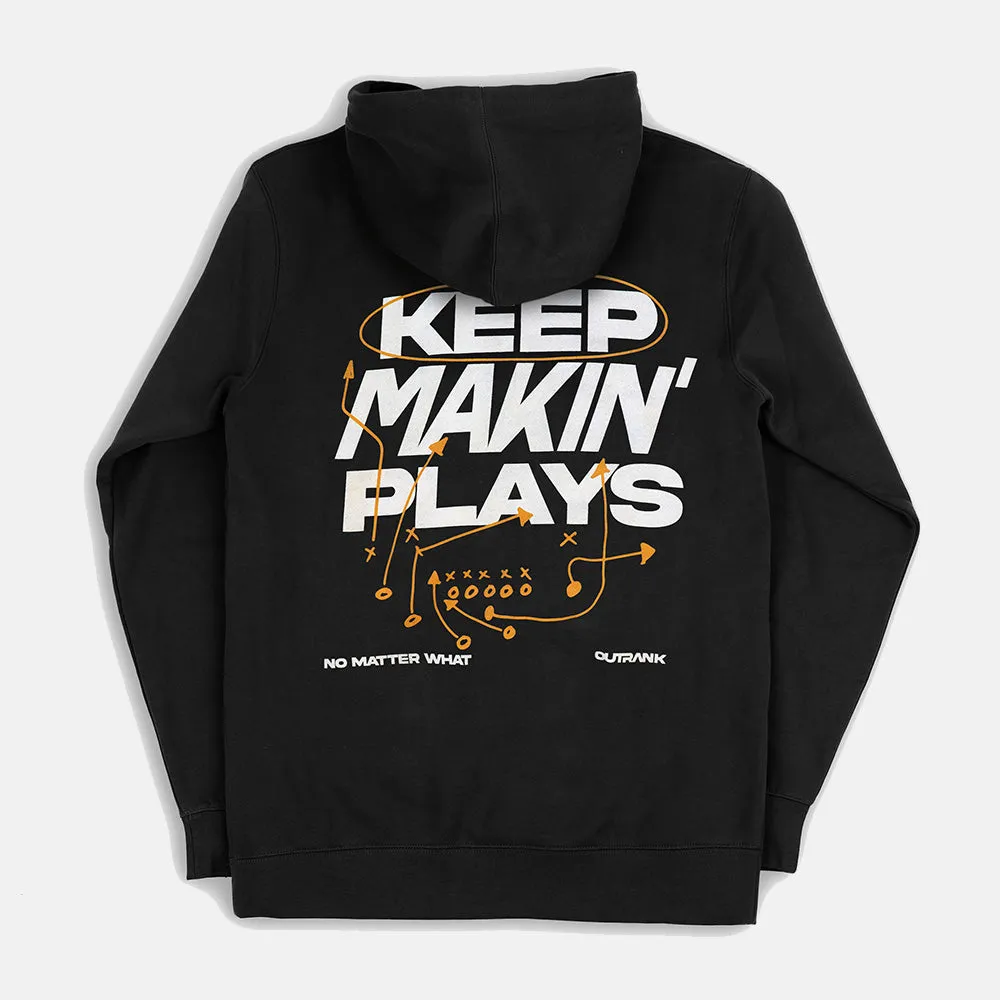 Keep Makin' Plays Hoodie